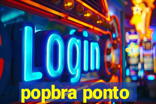 popbra ponto